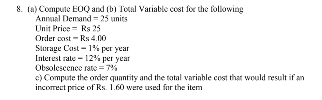  (a) Compute EOQ and (b) Total Variable cost for the following