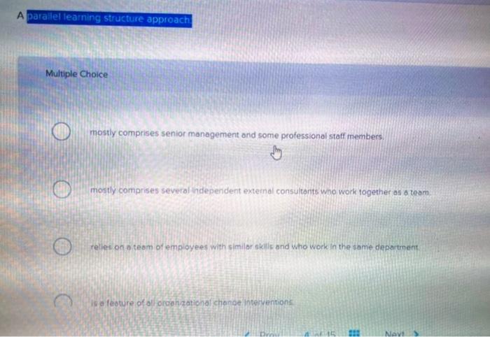  Multiple Choice mostly comprises senior management and some professionai staff members.