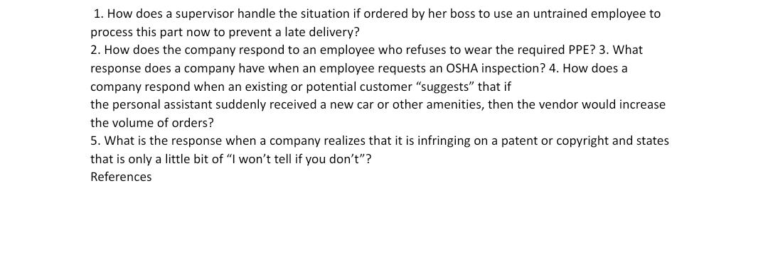  1. How does a supervisor handle the situation if ordered by