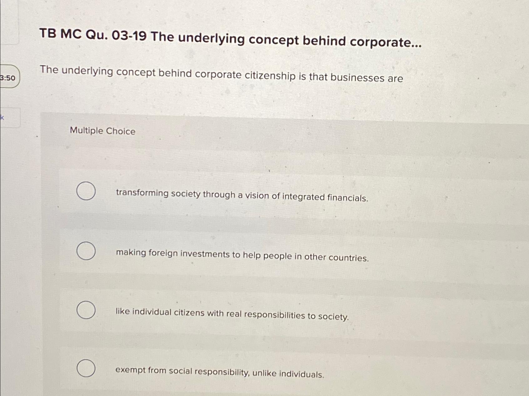  TB MC Qu.03-19 The underlying concept behind corporate... The underlying concept
