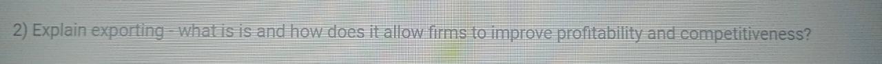  2) Explain exporting - What is is and how does it