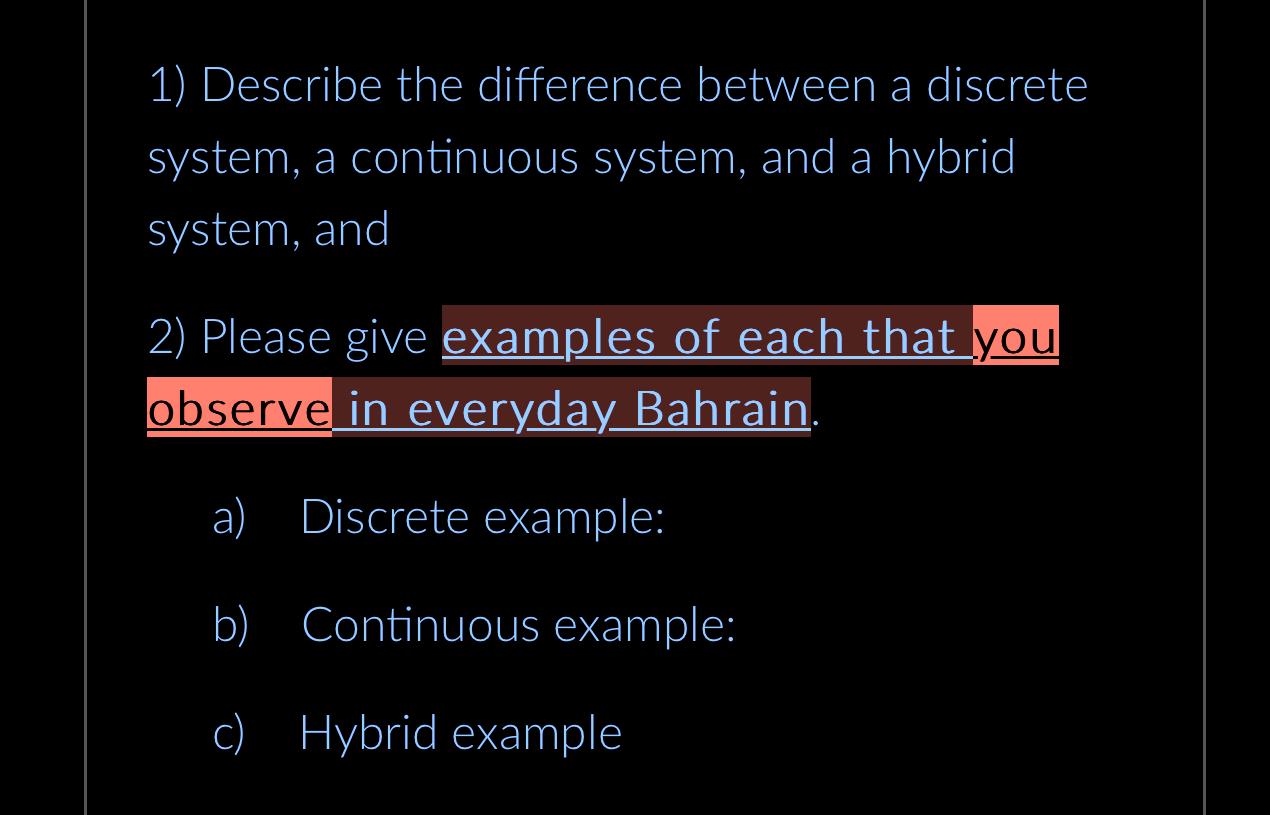  Describe the difference between a discrete system, a continuous system, and