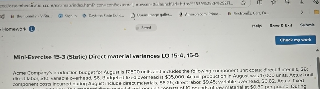  Mini-Exercise 15-3(Static) Direct material variances LO 15-4,15-5 Acme Company's production budget