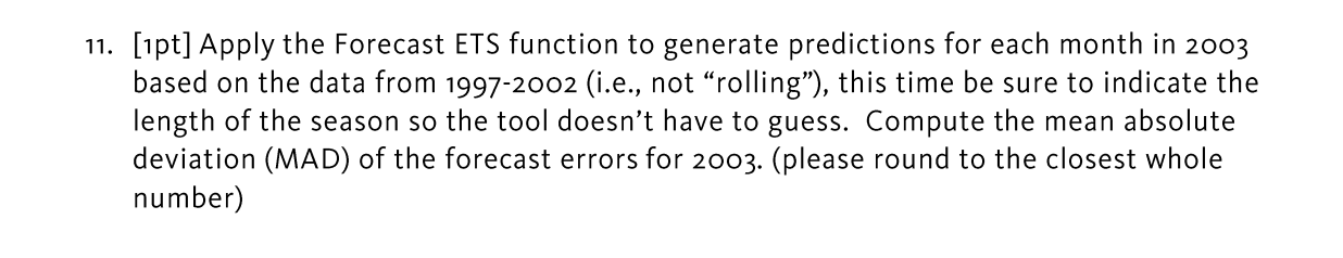 pls answer here is the data neede 1. [1pt] Apply the Forecast
