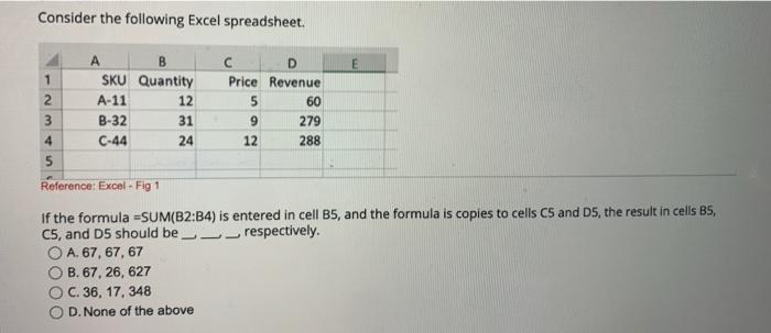C. =B2C2 D. All of the above Consider the following Excel spreadsheet.