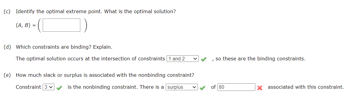 intersection of constraints , so these are the binding constraints. (e) How