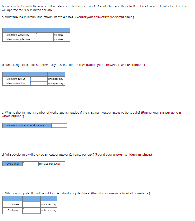 An assembly line with 15 tasks is to be balanced. The