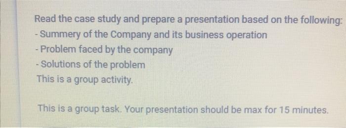  Read the case study and prepare a presentation based on the