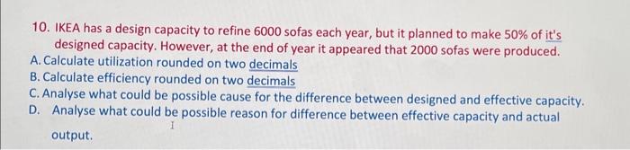  10. IKEA has a design capacity to refine 6000 sofas each