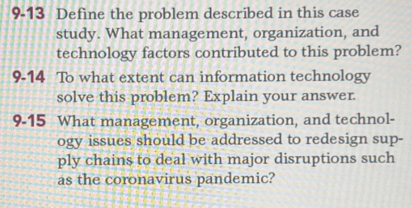  9-13 Define the problem described in this case study. What management,