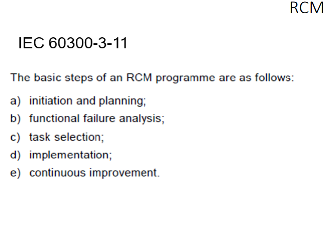  The basic steps of an RCM programme are as follows: a)
