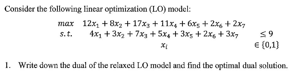 Please find the optimal dual solution. Consider the following linear optimization (LO)