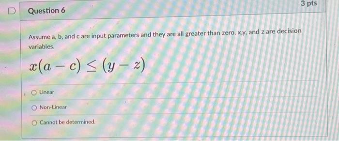 following formula, will the result be linear, non-linear, or cannot be determined?
