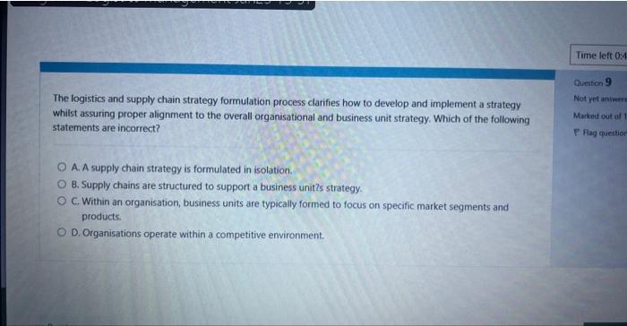  The logistics and supply chain strategy formulation process clarifies how to