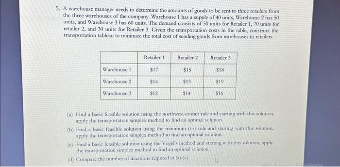  5. A warehouse manager needs to determine the amounts of goods