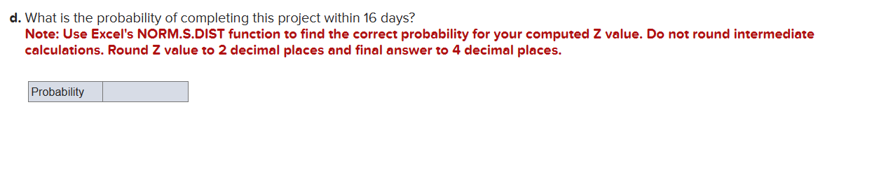 b. What is the critical path? A-C-F-HB-E-G-HA-D-G-HA-D-F-H c. What is the expected