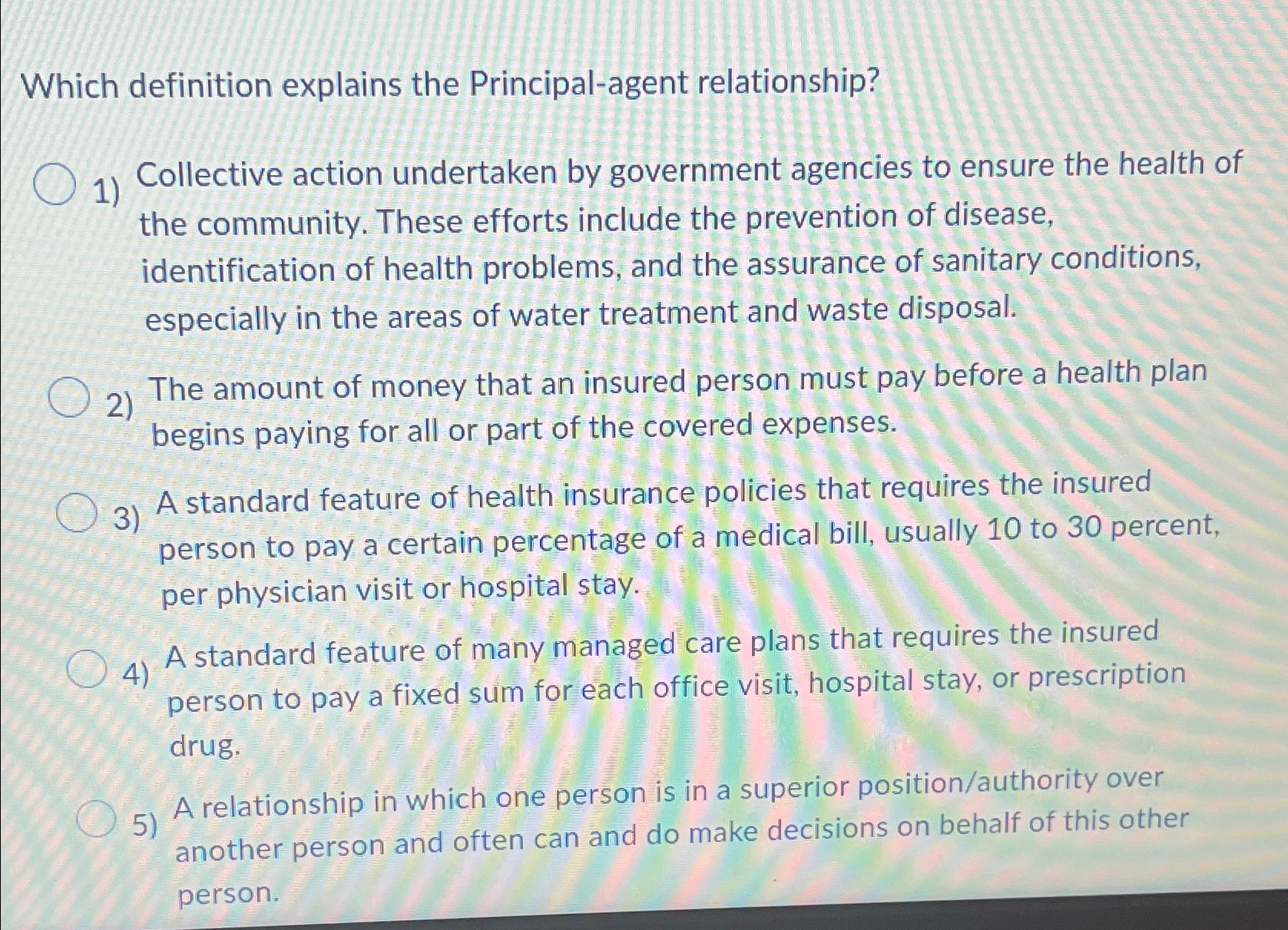  Which definition explains the Principal-agent relationship? Collective action undertaken by government