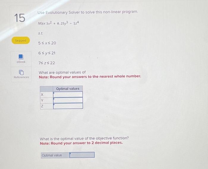 please answer this question clearly and right. Use Evolutionary Solver to solve