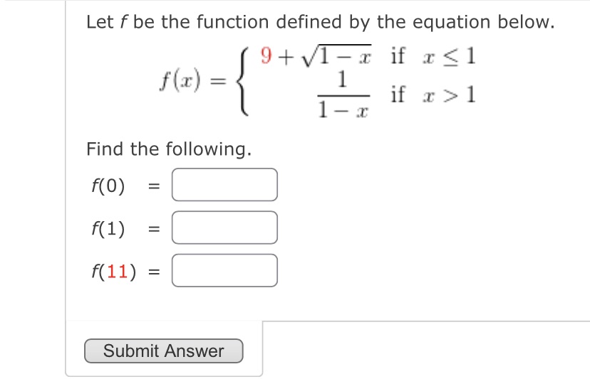  Let f be the function defined by the equation below. 9+