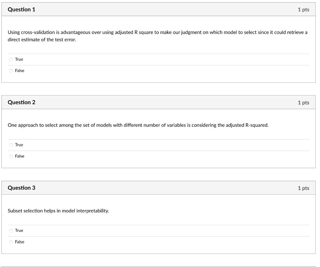  Using cross-validation is advantageous over using adjusted R square to make