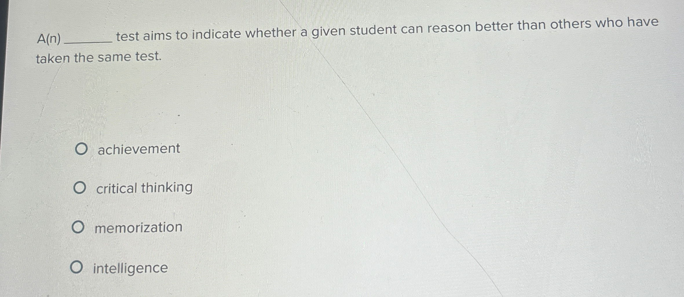  A(n) test aims to indicate whether a given student can reason