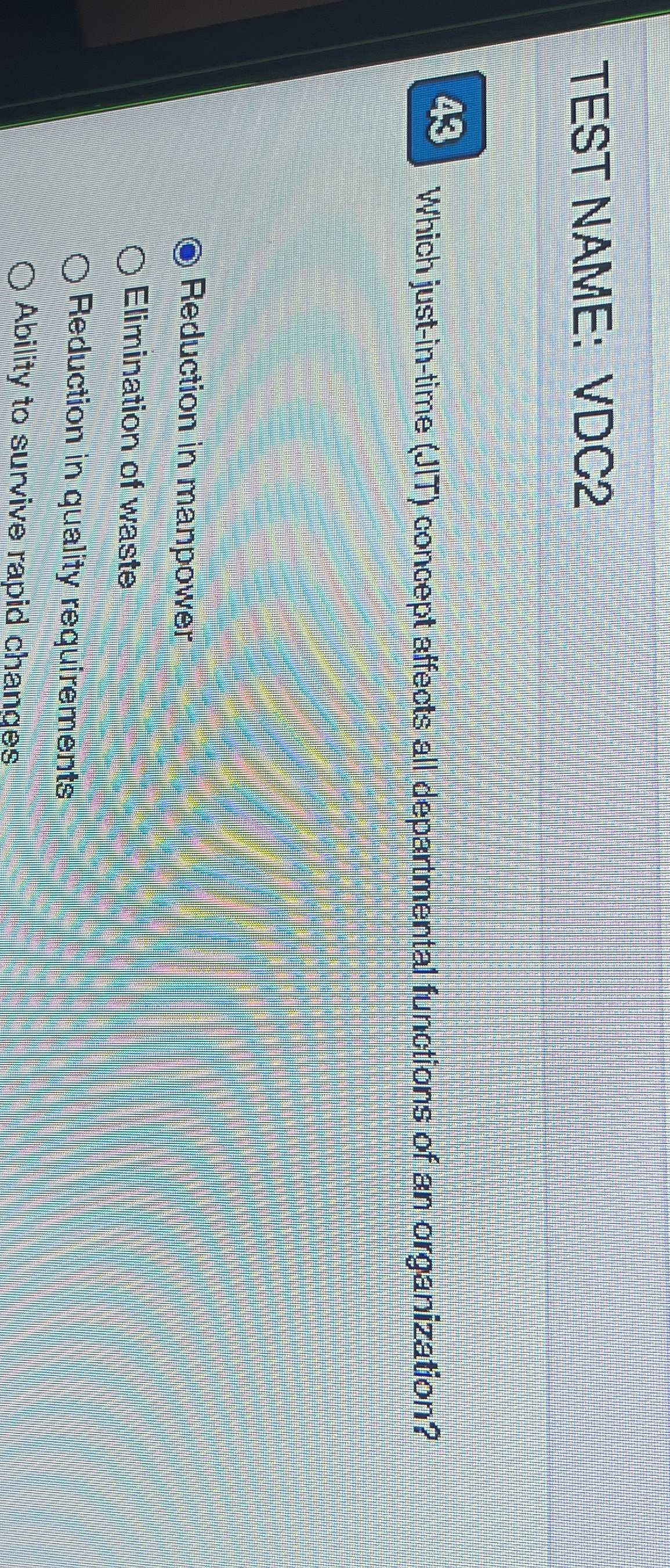  TEST NAME: VDC2 43 Which just-in-time (JIT) concept affects all departmental