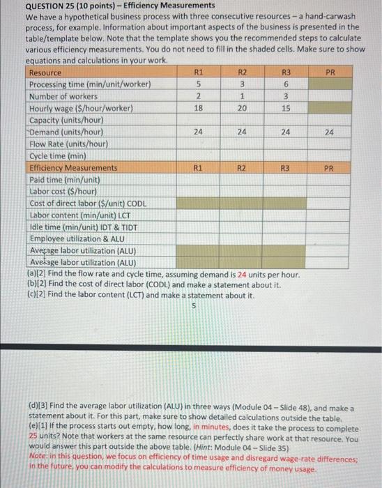  QUESTION 25 (10 points) - Efficiency Measurements We have a hypothetical
