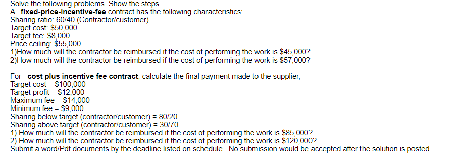 Solve the following problems. Show the steps. A fixed-price-incentive-fee contract has