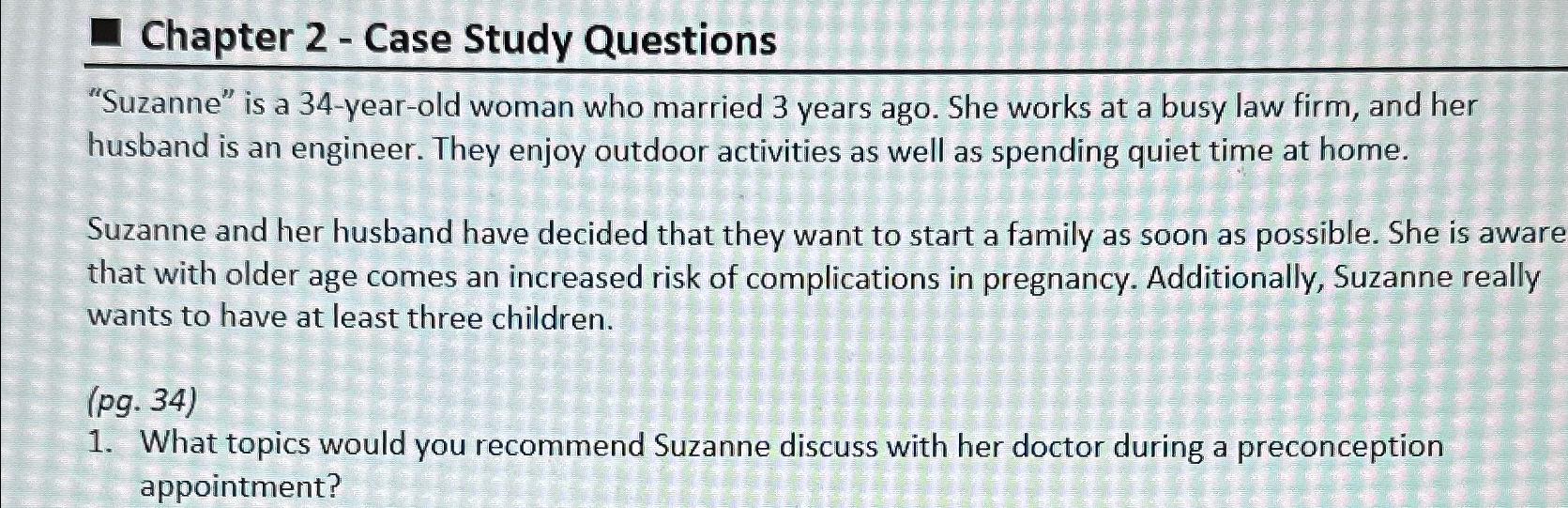 Chapter 2- Case Study Questions "Suzanne" is a 34-year-old woman who