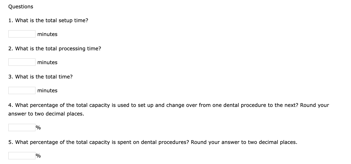 to a job shop. Suppose a dentist works a 9-hour day with