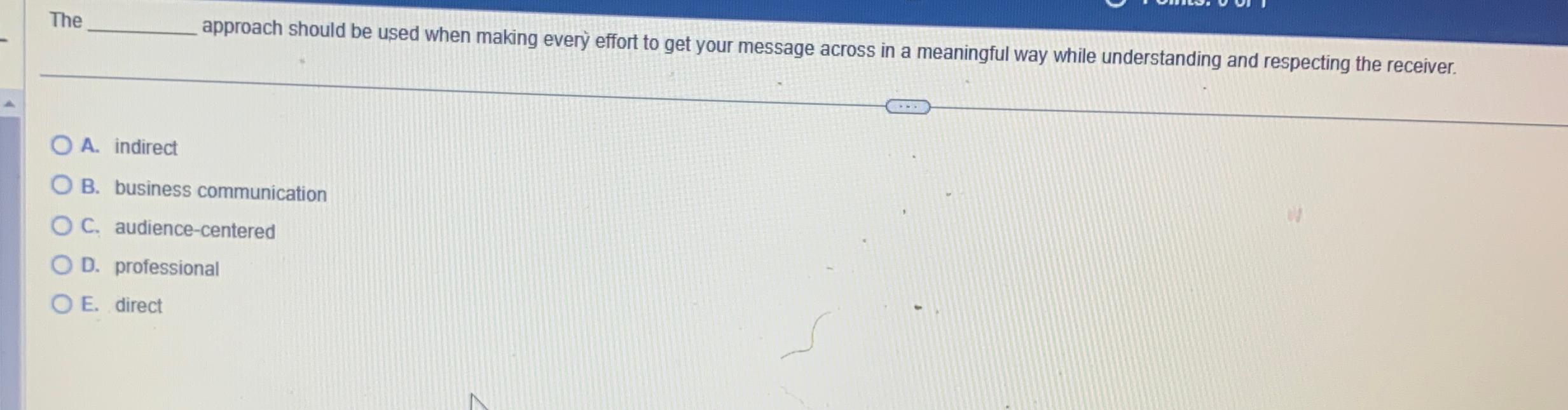  The approach should be used when making every effort to get