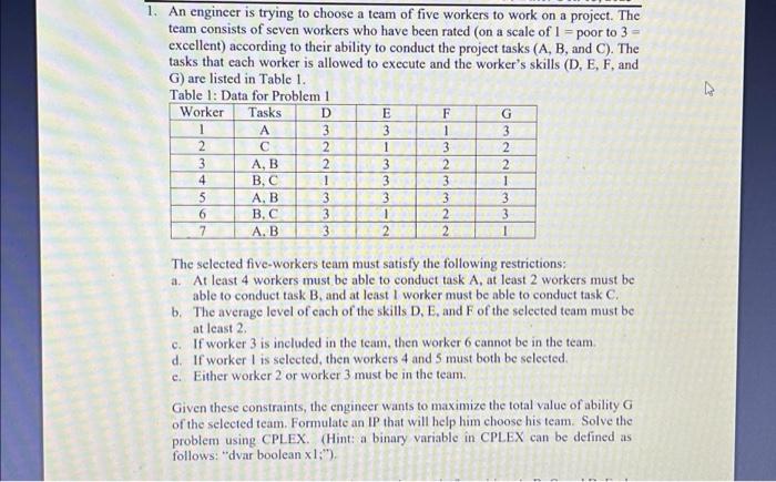  = 1. An engineer is trying to choose a team of