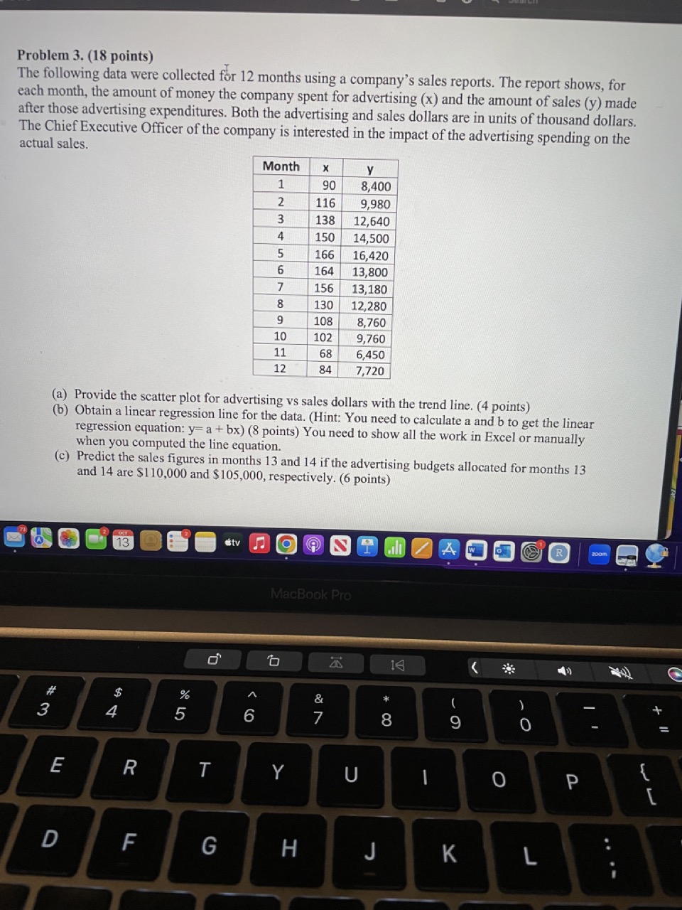 please do both problems Problem 3. (18 points) The following data were