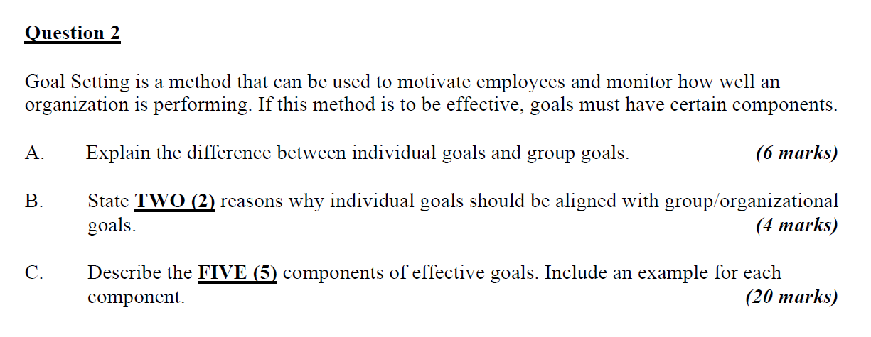  Goal Setting is a method that can be used to motivate