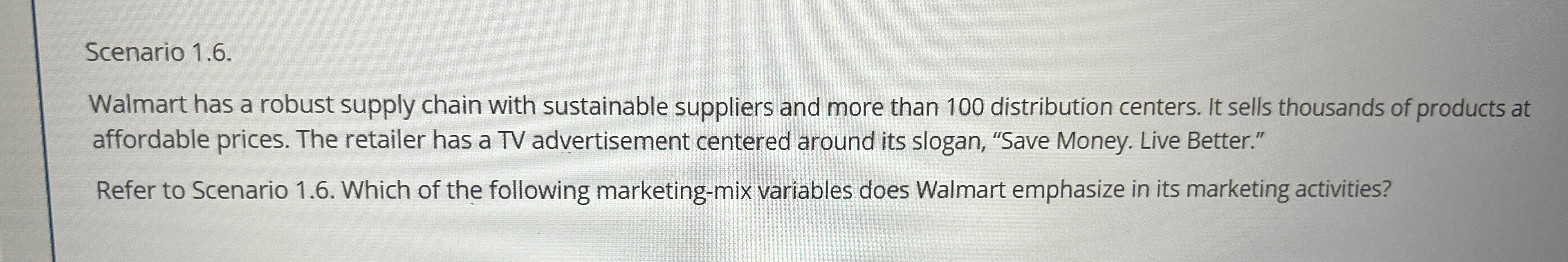  Scenario 1.6. Walmart has a robust supply chain with sustainable suppliers