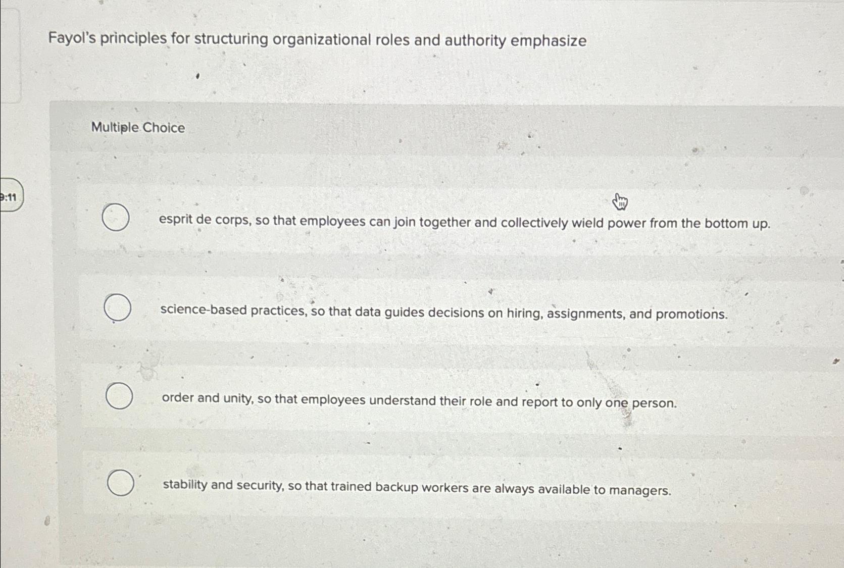  Fayol's principles for structuring organizational roles and authority emphasize Multiple Choice