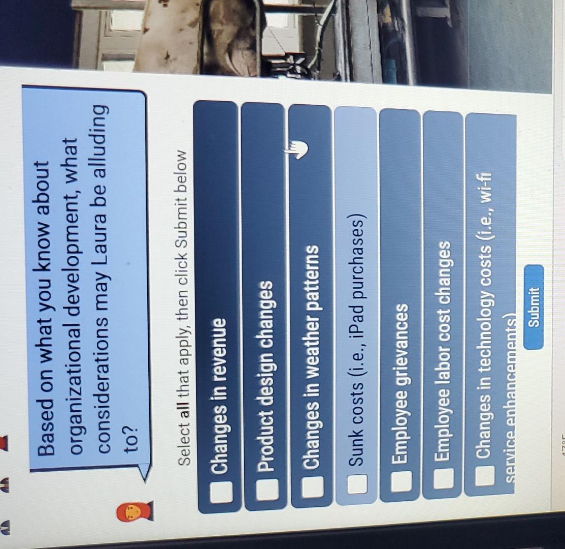 Based on what you know about organizational development, what considerations may