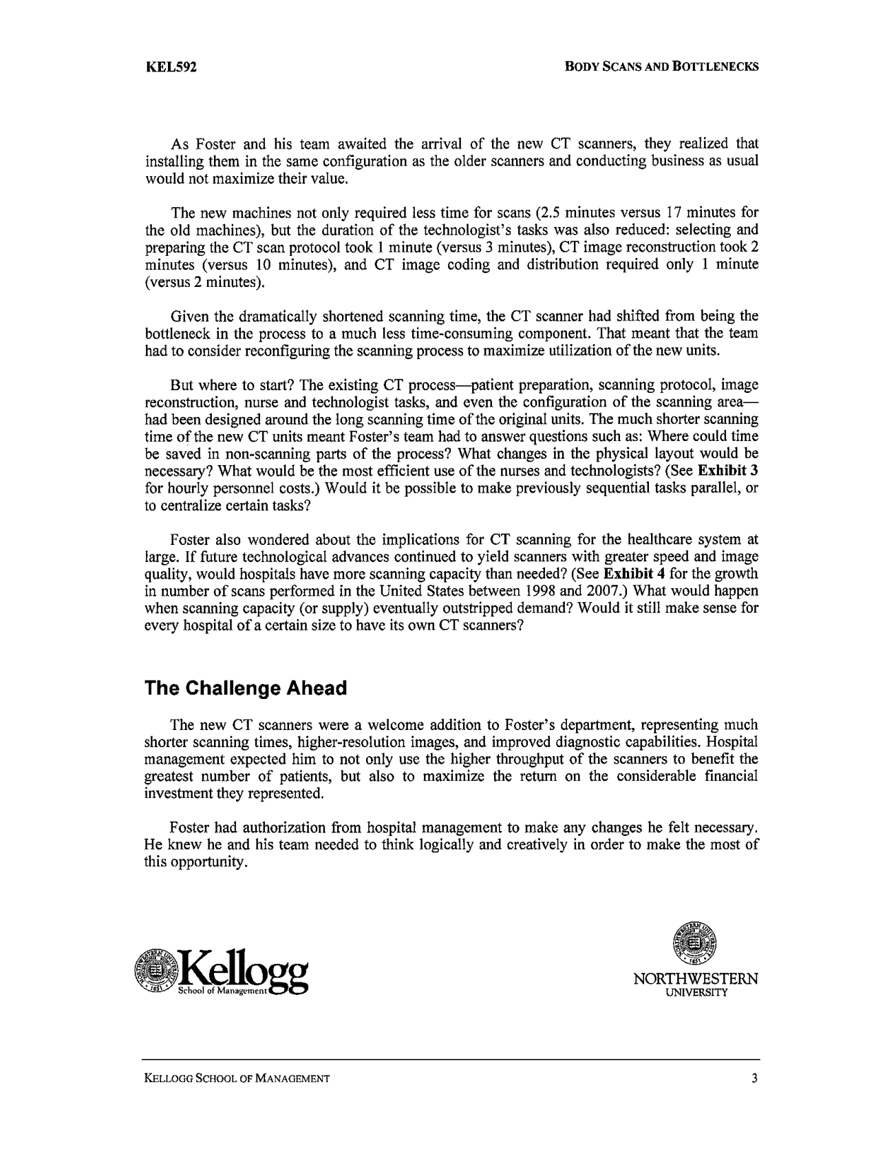 head of radiology at a large, multispecialty hospital in the Midwestern. United