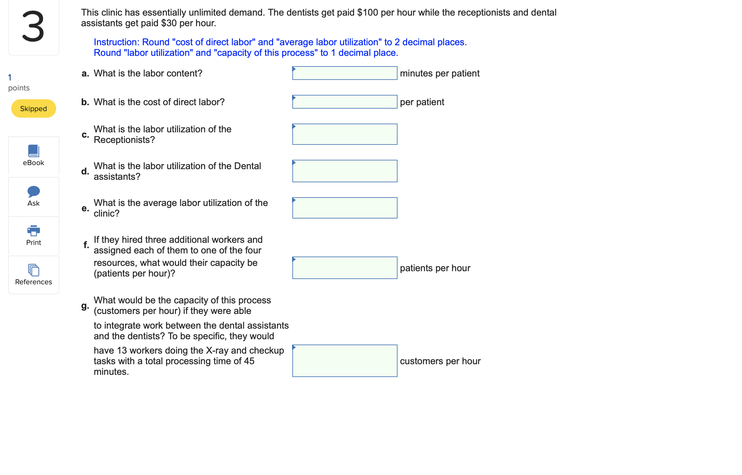 lawyer expressed in $ per customer? b. What is the labor utilization