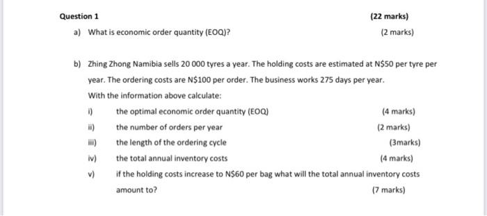  Question 1 (22 marks) a) What is economic order quantity (EOQ)?