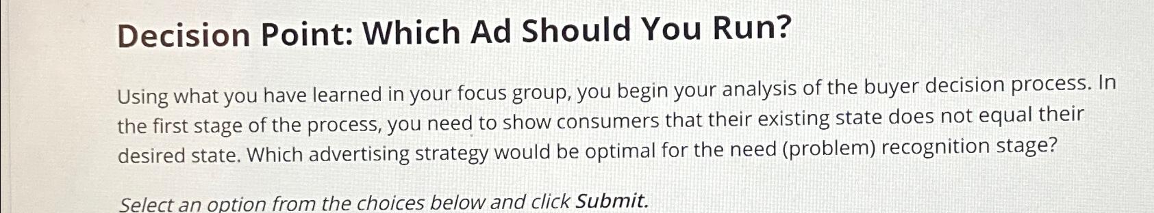  Decision Point: Which Ad Should You Run? Using what you have