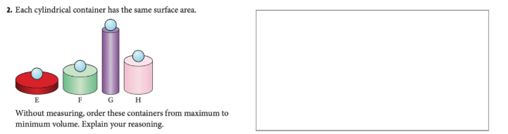  2. Each cylindrical container has the same surface area. E F