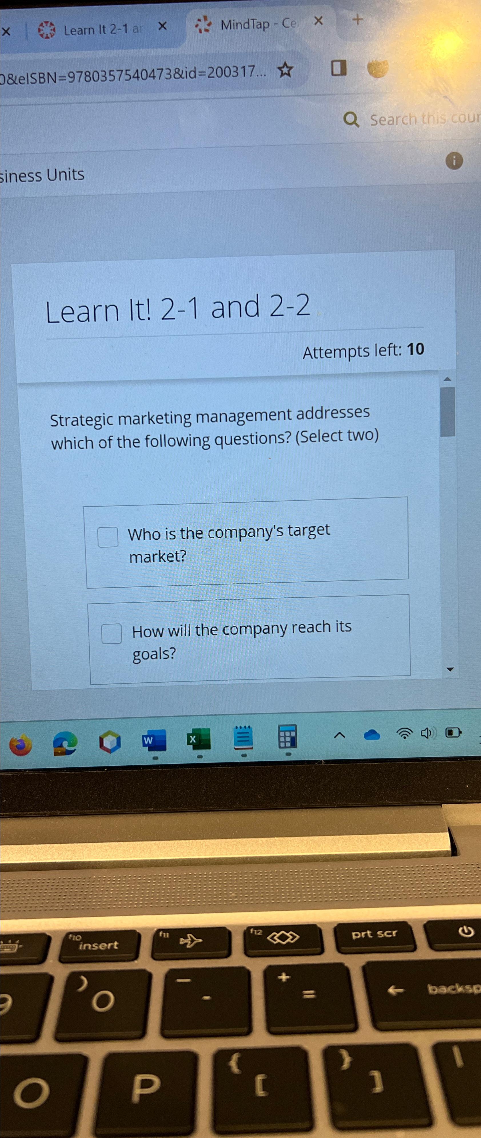  Learn It!2-1 and 2-2 Attempts left: 10 Strategic marketing management addresses
