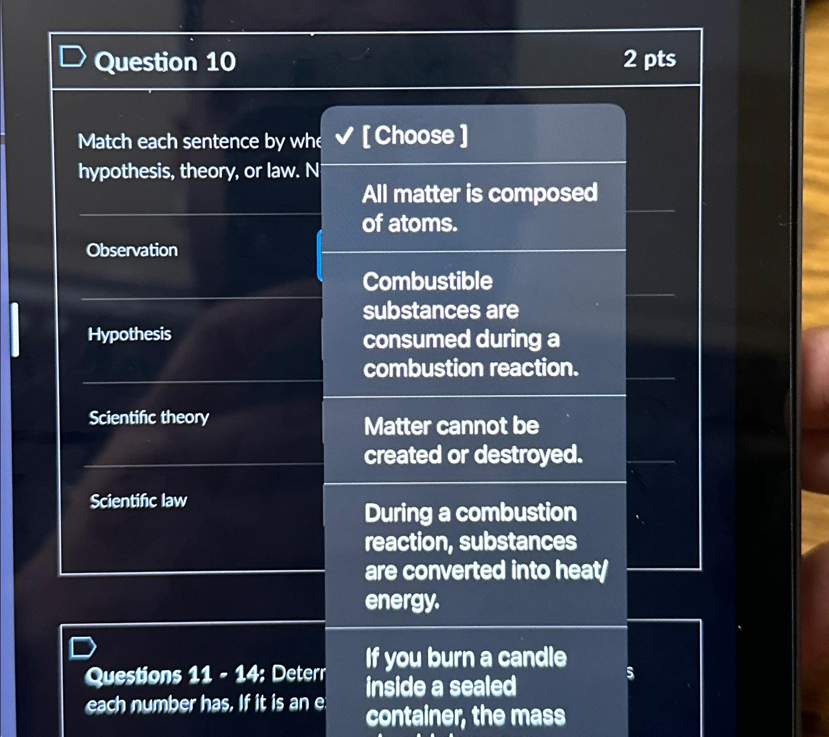  \table[[Question 10,2 pts],[\table[[Match each sentence by whe],[hypothesis, theory, or law. N