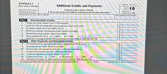 her Schedule A (Itemized Deductions), Schedule 3 (Additional Credits and Payments). 2.