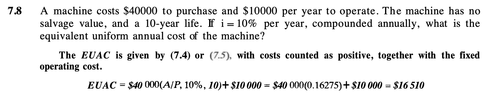 Please solve 7.12 (using 7.8 above) 8 A machine costs $40000 to