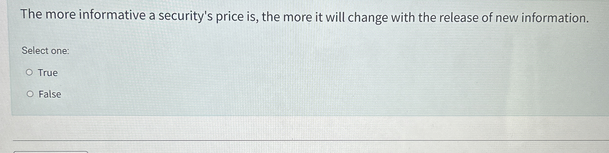  The more informative a security's price is, the more it will
