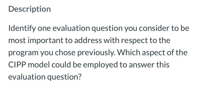  Description Identify one evaluation question you consider to be most important