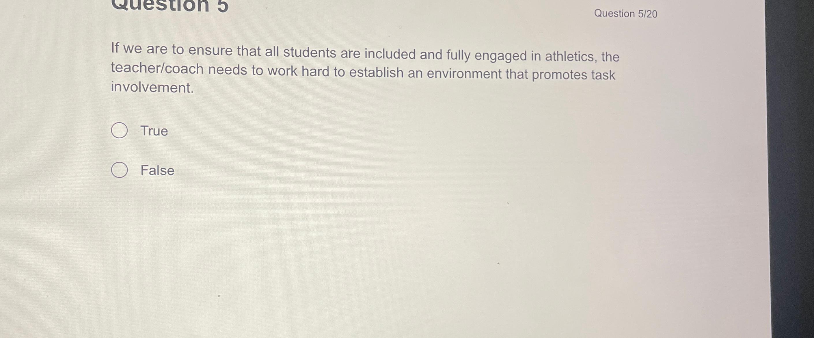  Question 5/20 If we are to ensure that all students are