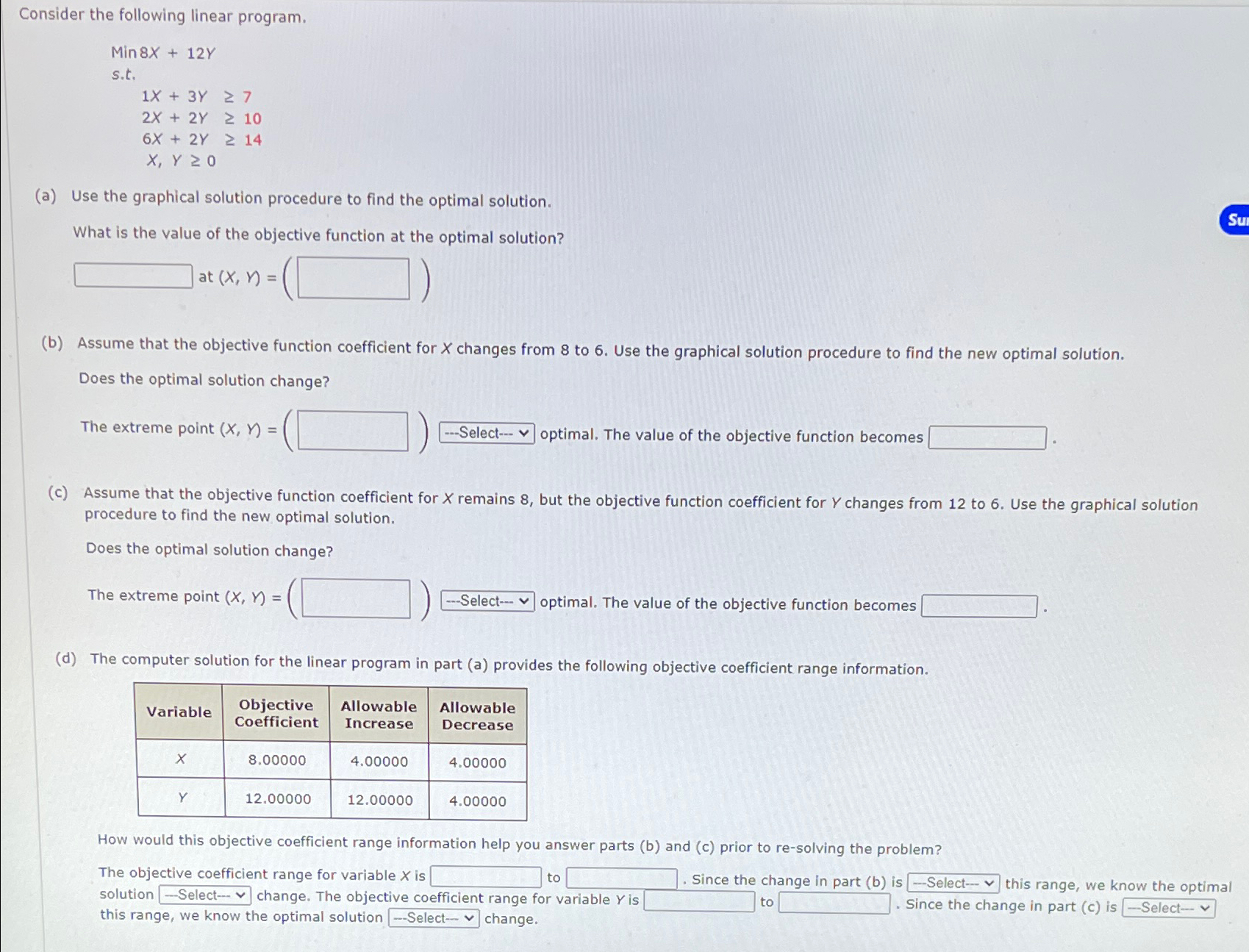  Consider the following linear program. ]7[0 (a) Use the graphical solution